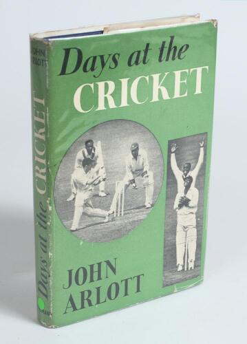 &lsquo;Days at the Cricket. John Arlott. London 1951. Original hardback with good dustwrapper. Signed in ink to the front endpaper by David Sheppard, to the half title page by Len Hutton and Reg Simpson, and to the title page by Norman Yardley and Cyril Washbro