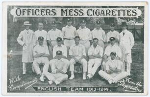 &lsquo;English Team 1913-1914&rsquo;. Rarer &lsquo;Officers Mess Cigarettes&rsquo; mono advertising postcard of the M.C.C. team who toured South Africa in 1913/14. The players, depicted seated and standing in rows wearing cricket attire, include Douglas, Barnes, Hearne, Hobbs, M