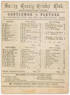 Gentlemen v Players 1866. Early official fully printed scorecard for the match played at Surrey County Cricket Club, The Kennington Oval on 28th June &lsquo;and following days&rsquo; 1866 with advertising to reverse. Scorecard printed at The Oval by Merser & Gardner 