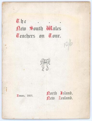 &lsquo;The New South Wales Teachers on Tour. Xmas 1912. North Island, New Zealand&rsquo;. Printed by McMillan & Goddard, Sydney. Rare and early post-tour booklet for the tour to New Zealand 1912. Described in the introduction as the Third Tour to New Zealand undertak