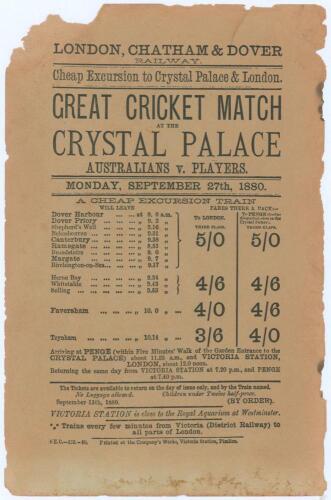 Australians v Players, Crystal Palace, September 27th 1880. Original handbill, London, Chatham & Dover Railway, announcing &lsquo;Cheap Excursions to Great Cricket Match at the Crystal Palace&rsquo;. Minor age toning to paper, brittle and fragile to edges with some l