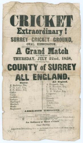 &lsquo;Cricket Extraordinary!&rsquo; 1858. Original printed handbill for &lsquo;A Grand Match&rsquo; to be played at the Kennington Oval, 22nd July 1858 &lsquo;and following days&rsquo;, between the &lsquo;County of Surrey against All England&rsquo;. Players names listed below are Burbidge, Lane, Mille