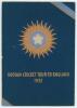 &lsquo;Indian Cricket Tour To England 1932&rsquo;. Large official pre tour brochure produced by the Board of Control for Cricket in India, New Delhi. Printed by The Times of India Press, Bombay 1932. 48pp. Original decorative covers. Minor wear to wrapper edges, foxi