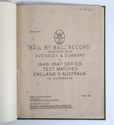 The Ashes 1946/47. &lsquo;&rdquo;Ball by Ball&rdquo; Record together with Averages & Summary of 1946-1947 Series Test Matches, England v Australia in Australia. Series No. 1&rsquo;. Compiled & Published by S.G. Miller of Ryde, New South Wales. Eleven page large format publicatio