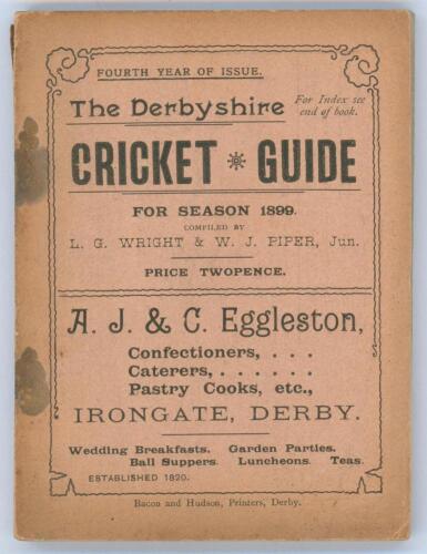 &lsquo;The Derbyshire Cricket Guide for season 1899&rsquo;. 4th Edition. Compiled by L.G. Wright and W.J. Piper Jun. Published by Baker & Hudson of Derby. Some minor wear and soiling to original pink wrappers, rusting to staples otherwise in good condition. From the 