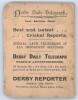 &lsquo;The Derbyshire Cricket Guide for season 1903&rsquo;. 8th Edition. Compiled by L.G. Wright and W.J. Piper Jun. Published by Baker & Hudson of Derby. Some soiling, wear and staining to original pink wrappers, minor rusting to staples otherwise in good condition. - 2