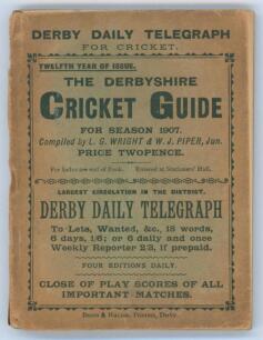 &lsquo;The Derbyshire Cricket Guide for season 1907&rsquo;. 12th Edition. Compiled by L.G. Wright and W.J. Piper Jun. Published by Baker & Hudson of Derby. Front wrapper detached, some discolouration to original green wrappers, loss of spine paper, some rusting to st