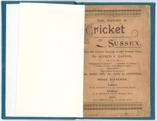 &lsquo;The History of Cricket in Sussex from the Earliest Records to the Present Time&rsquo;. Alfred J. Gaston. London 1898. Original decorative paper wrappers bound in blue boards with gilt titles to front board. Padwick 2704. Minor soiling and age toning to wrapper