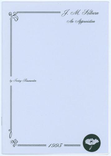 &lsquo;J.M. Kilburn. An Appreciation&rsquo;. Irving Rosenwater. Privately printed for the author in London, November 1993. Limited edition number 8 of only twenty numbered copies produced, signed by the author. Non were available for sale. Excellent condition. Rare