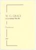 &lsquo;W.G. Grace: A Leviathan Was He&rsquo;. Irving Rosenwater. Printed for private circulation, London, October 1997. Limited edition number 19 of only twenty copies produced, signed by the author. None were for sale. Very good condition.