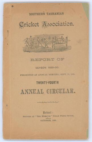 Southern Tasmanian Cricket Association. Twenty-fourth Annual Circular for Season 1889-90&rsquo;. 68pp. Hobart Town. Printed at the &lsquo;Mercury&rsquo; Steam Press Office 1890. Original light brown pictorial wrappers. Some wear and loss to the wrapper extremities otherwis