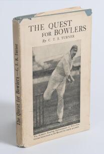 &lsquo;The Quest for Bowlers&rsquo;. C.T.B. Turner (&lsquo;The Terror&rsquo;). Cornstalk Publishing Co., Sydney, Australia 1926. Grey boards in original dustwrapper. A fairly scarce book published following Australia&rsquo;s defeat to England 1-0 in the 1926 Ashes series. Padwick 745.