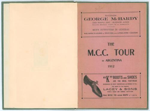 &lsquo;The M.C.C. Tour in Argentina&rsquo; 1912. Compiled by James McGough. Printed and published by The British Printery, Buenos Aires. Bound in green cloth, with original pink wrappers. Post tour brochure with 24 pages. Padwick 4933. Very good condition. Ex-Winder 