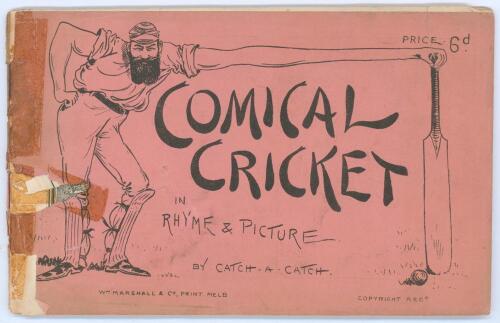 Lord Sheffield&rsquo;s tour to Australia 1891/92. &lsquo;Comical Cricket in Rhyme & Picture&rsquo;. By &lsquo;Catch-a-Catch&rsquo;. William Marshall & Co., Melbourne 1891. 42pp. Original pre-tour booklet in original decorative paper wrappers comprising limericks and caricatures of mem
