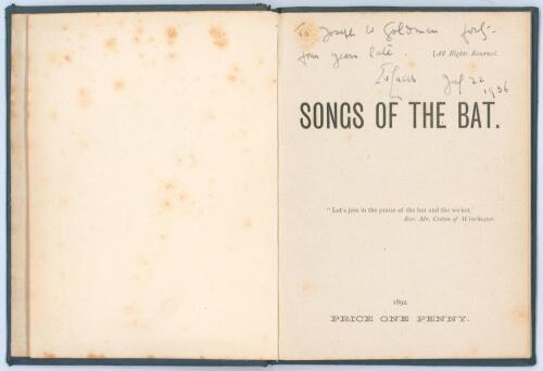&lsquo;Songs of the Bat&rsquo;. E.V. Lucas. Privately published by the author, 1892. Printed by W.P. Griffith & Sons, London. 8pp. Signed by Lucas to the title page with dedication &lsquo;To Joseph W. Goldman forty four years late&rsquo; and dated 22nd July 1936. A signed handwr