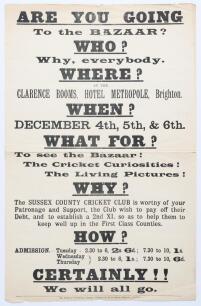 Sussex County Cricket Club Bazaar, Clarence Rooms, Hotel Metropole, Brighton, December 4th, 5th & 6th, 1894. Original poster advertising the bazaar held to raise funds for the Sussex County Cricket Club, specifically &lsquo;to pay off their Debt, and to establi