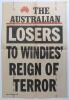 Australian newspaper posters 1988-2003. Five original posters issued by Australian newspapers. Headlines are &lsquo;Losers to Windies&rsquo; Reign of Terror&rsquo;, The Australian 30th December 1988. &lsquo;Magic Fingers [Shane Warne]&rsquo;, Courier-Mail 27th January 1993. &lsquo;Waughsome - 2