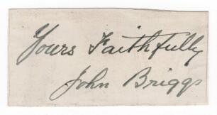 John Briggs. Lancashire & England 1879-1900. Rare ink signature of Briggs, nicely signed on paper piece, signed &lsquo;yours faithfully&rsquo;, laid down. Good condition