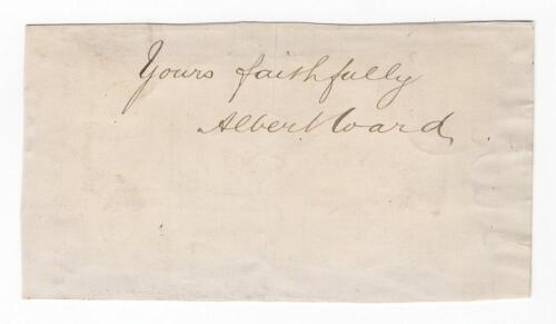 Albert Ward. Yorkshire, Lancashire & England 1886-1904. Excellent ink signature of Ward on paper piece, signed &lsquo;yours faithfully&rsquo;, laid down. Good condition