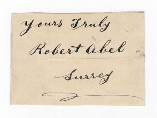 Robert &lsquo;Bobby&rsquo; Abel. Surrey & England 1881-1904. Excellent ink signature of Abel on paper piece, signed &lsquo;yours truly&rsquo;, laid down. Good condition