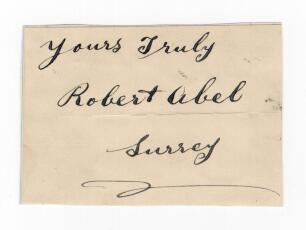 Robert &lsquo;Bobby&rsquo; Abel. Surrey & England 1881-1904. Excellent ink signature of Abel on paper piece, signed &lsquo;yours truly&rsquo;, laid down. Good condition