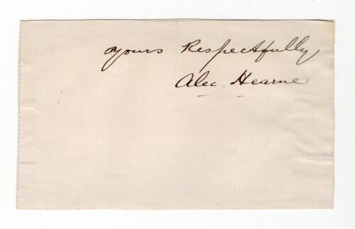 Alec Hearne. Kent & England 1884-1906. Excellent ink signature of Hearne on paper piece, signed &lsquo;Yours Respectfully&rsquo;, laid down. Good condition