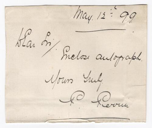 Percival Albert &lsquo;Percy&rsquo; Perrin. Essex & London County 1896-1928. Short handwritten note from Perrin &lsquo;Dear Sir, Enclose autograph, yours truly&rsquo;. Signed by Perrin and dated 12th May 1899, laid down. Light folds, good condition