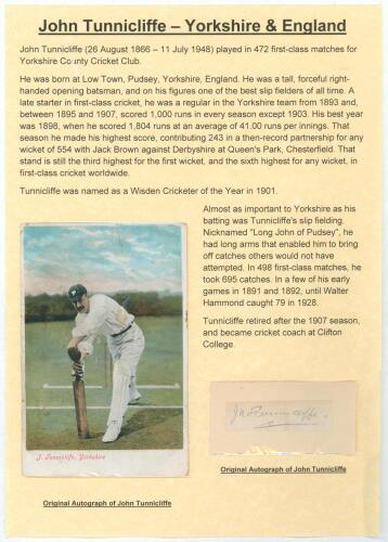John Tunnicliffe. Yorkshire 1891-1907. Signature in pencil of Tunnicliffe on piece laid down to small trimmed page. Sold with a colour postcard of Tunnicliffe in batting pose, Valentine&rsquo;s Series, postmarked 1905. The two items loosely mounted to a printed