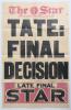 Maurice William Tate. Sussex & England 1912-1937. M.C.C. 1932/33 &lsquo;Bodyline&rsquo; series. Original newspaper poster for &lsquo;The Star&rsquo; announcing &lsquo;Tate: Final Decision&rsquo;, Tate having decided to join the 1932/33 M.C.C. touring party to Australia late having previousl