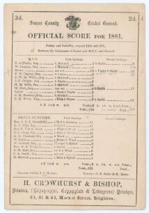 Gentlemen of Sussex v M.C.C. and Ground &lsquo;Official Score for 1881&rsquo;. Original double-sided scorecard with near complete printed and handwritten scores for the match played at Hove 12th & 13th August 1881. The two day match (not first-class) was drawn, M.C.C