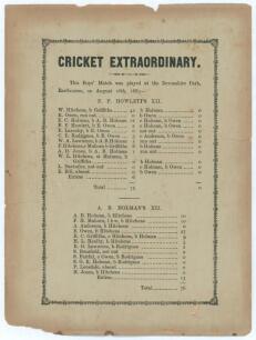 &lsquo;Cricket Extraordinary&rsquo;. F.P. Howlett&rsquo;s XII v A.B. Holman&rsquo;s XII 1883. Original scorecard with complete printed scores for a &lsquo;Boy&rsquo;s Match&rsquo; played at Devonshire Park, Eastbourne on 16th August 1883. In a remarkable game, F.P. Howlett&rsquo;s XII batted first and 