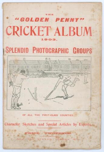 &lsquo;The &ldquo;Golden Penny&rdquo; Cricket Album 1903. Splendid Photographic Groups of all the first-class counties&rsquo;. London 1903. Original pictorial wrappers. Some foxing and soiling to wrappers, odd minor nicks to page edges, otherwise in good condition. Rare.
