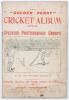 &lsquo;The &ldquo;Golden Penny&rdquo; Cricket Album 1903. Splendid Photographic Groups of all the first-class counties&rsquo;. London 1903. Original pictorial wrappers. Some foxing and soiling to wrappers, odd minor nicks to page edges, otherwise in good condition. Rare.