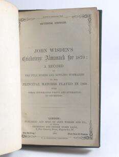 Wisden Cricketers&rsquo; Almanack 1870. 7th edition. Bound in green quarter leather boards, lacking original paper wrappers, with title and date in gilt to spine. Pages checked, complete. Good/very good condition. Rare