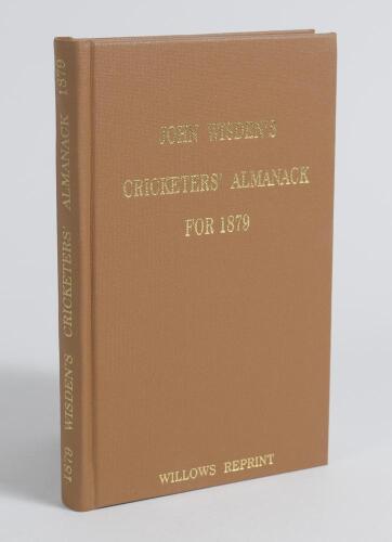 Wisden Cricketers&rsquo; Almanack 1879. Willows softback reprint (1991) in light brown hardback covers with gilt lettering. Limited edition 881/1000. Good/very good condition