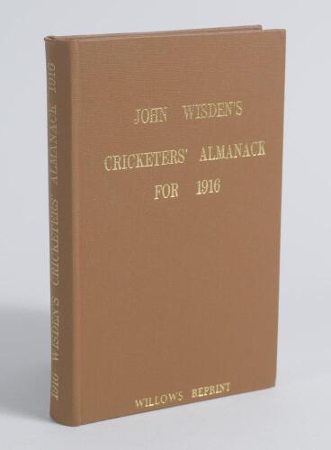 Wisden Cricketers&rsquo; Almanack 1916. Willows softback reprint (1990) in light brown hardback covers with gilt lettering. Limited edition 304/1000. Good/very good condition