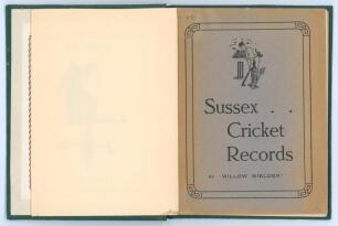 &lsquo;Sussex Cricket Records (compiled to May, 1921)&rsquo;. By &lsquo;Willow Wielder&rsquo; (Alfred D. Taylor). Presented by Taylor Brothers, Hove 1921. Bound in later green cloth, gilt title to spine, original paper wrappers preserved. Padwick 2786. Some age toning to origina