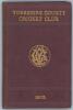 Yorkshire C.C.C. annual 1900. 8th year of issue. 165pp plus &lsquo;Notes&rsquo; pages as issued. Edited by J.B. Wostinholm and H.H. Stones. J. Robertshaw, Sheffield, printer. Original brown boards with titles in gilt to front board and spine and gilt &lsquo;Y.C.C.C.&rsquo; emble