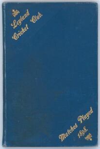 Leyland Cricket Club. &lsquo;A Record of matches played in 1898 by the Leyland Cricket Club&rsquo;. Compiled by Thos. Kirby for John Stanning. Printed by C.W. Whitehead, Preston 1899. Bound in original blue cloth covers, gilt titles to front and spine. Comprises matc