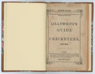 &lsquo;The Guide to Cricketers containing full directions for playing the noble and manly game of Cricket....&rsquo; London 1854. 7th Edition. 8vo. Collected and edited by Frederick Lillywhite. Piper, Spence & Stephenson, London. Printed by W.H. Crockford. Bound in b