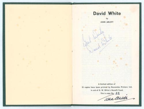 &lsquo;David White&rsquo;. John Arlott. Boscombe Printing Co Ltd 1969. Privately printed. 8 pages. Limited edition of only twenty five copies produced for David White&rsquo;s Benefit Fund of which this is no. 22, signed by the author Arlott and White to the title/ limitati