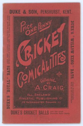 &lsquo;Cricket Comicalities and other Trifles Written and Collected by A. Craig Cricket Rhymester&rsquo;. All England Athletic Publishing Co, 29 Paternoster Square, First edition 1899. Original decorative red paper wrappers. Padwick 6843. Minor fading to spine, rusti