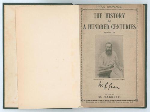 W.G. Grace. Two titles, &lsquo;The History of a Hundred Centuries&rsquo;. W.G. Grace. London first edition 1895. Edited by W. Yardley. Rebound in green cloth, gilt title to front, original paper wrappers retained. Good condition. &lsquo;W.G. Cricket Reminiscences & Persona