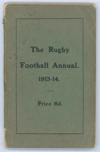 The Rugby Football Annual 1913/14. Edited by the Secretary of the R.F.U. Printed by Williams & Walker of Twickenham. This was the first year of issue. Front wrapper cleanly detached, some loss to spine paper otherwise in good condition