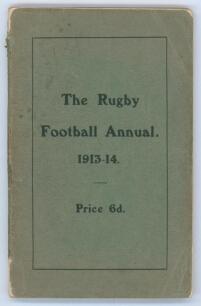 The Rugby Football Annual 1913/14. Edited by the Secretary of the R.F.U. Printed by Williams & Walker of Twickenham. This was the first year of issue. Front wrapper cleanly detached, some loss to spine paper otherwise in good condition