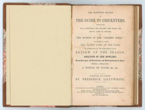 &lsquo;The Guide to Cricketers containing full directions for playing the noble and manly game of Cricket....&rsquo; London 1858. 11th Edition. 8vo. Collected and edited by Frederick Lillywhite. Published by Lillywhite and Wisden, Leicester Square, London. Printed by