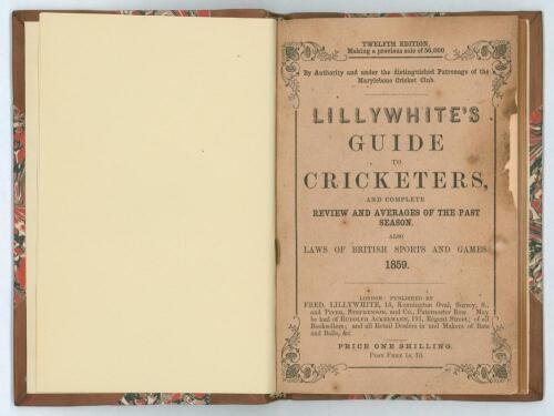 &lsquo;The Guide to Cricketers containing full directions for playing the noble and manly game of Cricket....&rsquo; London 1859. 12th Edition. 8vo. Collected and edited by Frederick Lillywhite. Published by Lillywhite and Wisden, Leicester Square, London. Printed by