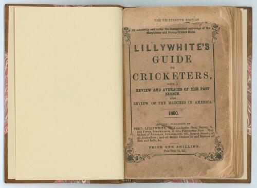 &lsquo;The Guide to Cricketers containing full directions for playing the noble and manly game of Cricket....&rsquo; London 1860. 13th Edition. 8vo. Collected and edited by Frederick Lillywhite. Published by Lillywhite and Wisden, Leicester Square, London. Printed by
