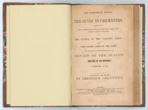 &lsquo;The Guide to Cricketers containing full directions for playing the noble and manly game of Cricket.... Winter edition&rsquo;. London 1863. 17th Edition. 8vo. Collected and edited by Frederick Lillywhite. Published by Lillywhite and Wisden, Leicester Square, Lo