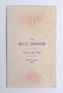 M.C.C. tour of Australia 1911/12. &lsquo;The M.C.C. Dinner&rsquo;. Small and beautifully ornate folding menu for the Dinner given for the M.C.C. touring party to Australia held on the 27th February 1912 at the Hotel Wentworth, Sydney. The menu, on cream card with pin